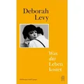 Was das Leben kostet von Deborah Levy / Hoffmann und Campe Verlag / Buch