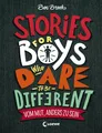 Stories for Boys Who Dare to be Different - Vom Mut, anders zu sein Ben Bro