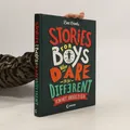 Stories for Boys Who Dare to be Different - Vom Mut, anders zu sein