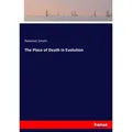The Place of Death in Evolution von Newman Smyth / hansebooks / Taschenbuch