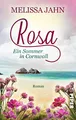 Rosa - Ein Sommer in Cornwall: Ein Rosamunde-Pilcher-Roman