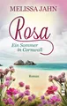 Rosa - Ein Sommer in Cornwall Melissa Jahn