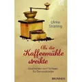 Als die Kaffeemühle streikte
