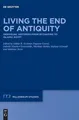Sabine R. Huebner Living the End of Antiquity (Gebundene Ausgabe) (US IMPORT)
