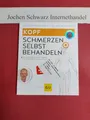 Kopfschmerzen selbst behandeln : Spannungskopfschmerzen, Migräne : die verschied