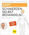Kopfschmerzen selbst behandeln ►►►UNGELESEN Roland Liebscher-Bracht/Petra Bracht