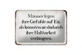 Femer GmbH Metallschild Spruch 18x12cm Männer legen Gefühle auf Eis, (1 St), gewölbte Oberfläche, abgerundete Ecken, umgeschlagene Kanten