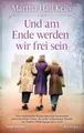 Und am Ende werden wir frei sein | Buch | 9783734110733