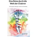 Eine Reise durch die Welt der Chakren von Ike Sprenger / BoD - Books on Demand / Taschenbuch