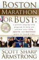 Scott S Armstrong Boston Marathon or Bust (Taschenbuch) (US IMPORT)
