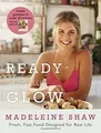 Ready, Steady, Glow: Fast, Fresh Food Designed for Real ... | Buch | Zustand gut