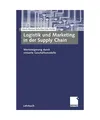 Logistik und Marketing in der Supply Chain: Wertsteigerung durch virtuelle Gesch
