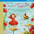 Alle lieben Erdbeerinchen Erdbeerfee. Die schönsten Freundschaftsgeschichte ...