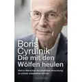 Droemer | Die mit den Wölfen heulen | Boris Cyrulnik; Reiner Pfleiderer; Franck Traps