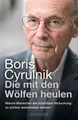 Die mit den Wölfen heulen Boris Cyrulnik