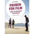Proben für Film Regie und Schauspiel. Ein Handbuch