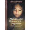 Als hätte der Himmel mich vergessen