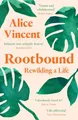 Rootbound: Rewilding a Life, Vincent, Alice
