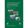 Tropical Agriculture in Transition  Opportunities for Mitigating Greenhouse Gas Emissions?