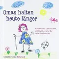 Omas halten heute länger: Kinder über Obstkuchen, d... | Buch | Zustand sehr gut