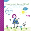Omas halten heute länger | Vito von Eichborn (u. a.) | Buch | 48 S. | Deutsch