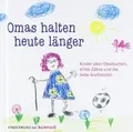 Omas halten heute länger: Kinder über Obstkuchen,... | Buch | Zustand akzeptabel