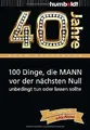40 Jahre: 100 Dinge, die MANN  vor der nächsten Nul... | Buch | Zustand sehr gut