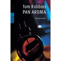 Pan Aroma von Tom Robbins / Rowohlt Taschenbuch Verlag / Taschenbuch