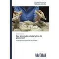 Various Publishers Czy pieniadze sluza tylko do placenia? (Deutsch, Karolina Czamara, 2014) (55551031)
