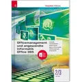 Officemanagement und angewandte Informatik 2/3 HF/TFS Office 365 + TRAUNER-DigiBox von Hubert Wiesinger/ Christina Pöttschacher/ Elke Kepplinger/ Andr