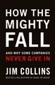 Jim Collins How the Mighty Fall