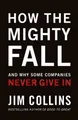 Jim Collins How the Mighty Fall (Gebundene Ausgabe) Good to Great (US IMPORT)