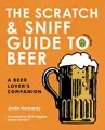 Justin Kennedy The Scratch & Sniff Guide to Beer (Gebundene Ausgabe)