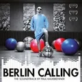 Berlin Calling-The Soundtrack (2LP+Poster)