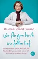 Wir fliegen hoch, wir fallen tief