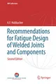 Recommendations for Fatigue Design of Welded Joints and Components (IIW Collection)