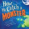 How to Catch a Monster von Wallace, Adam | Buch | Zustand sehr gut