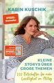 Kleine Storys über große Themen Karin Kuschik UNGELESEN