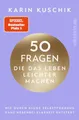 Karin Kuschik / Kuschik, Karin/50 Fragen, die das Leben leic ... 9783548073323