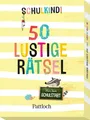 Spiel Schulkind! 50 lustige Rätsel für den Schulstart