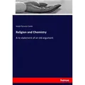 Religion and Chemistry von Josiah Parsons Cooke / hansebooks / Taschenbuch