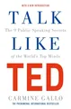 Talk Like TED ~ Carmine Gallo ~  9781529068658