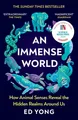 An Immense World How Animal Senses Reveal the Hidden Realms Around Us