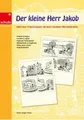 Der kleine Herr Jakob. Kopiervorlagen Kopiervorlagen