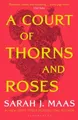 A Court of Thorns and Roses Sarah J. Maas