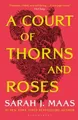 A Court of Thorns and Roses SARAH J MAAS / Bloomsbury Publishing PLC