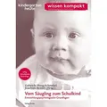 Vom Säugling zum Schulkind - Entwicklungspsychologische Grundlagen von Gabriele Haug-Schnabel/ Joachim Bensel / Herder Verlag GmbH / Taschenbuch