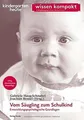 Vom Säugling zum Schulkind - Entwicklungspsychologische ... | Buch | Zustand gut