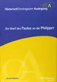 Der Brief des Paulus an die Philipper (Historisch Theologische Auslegung)