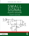 Small Signal Audio Design by Self, Douglas